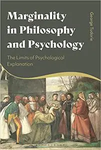 Marginality in Philosophy and Psychology: The Limits of Psychological Explanation