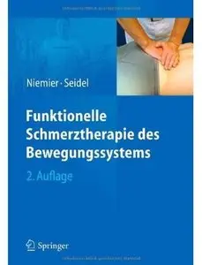 Funktionelle Schmerztherapie des Bewegungssystems (Auflage: 2) [Repost]