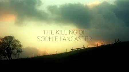 BBC - Black Roses: The Killing of Sophie Lancaster (2015)