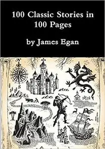 100 Classic Stories in 100 Pages