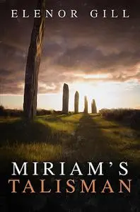 «Miriam's Talisman» by Elenor Gill