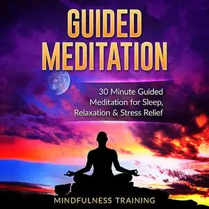 «Guided Meditation: 30 Minute Guided Meditation for Sleep, Relaxation, & Stress Relief (Deep Sleep Self Hypnosis, Positi