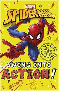 Marvel Spider-Man Swing into Action! (Discover What It Takes)