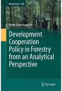 Development Cooperation Policy in Forestry from an Analytical Perspective [Repost]
