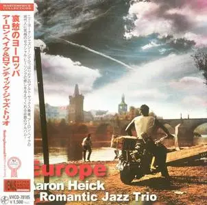 Aaron Heick & Romantic Jazz Trio - Europe (2009)