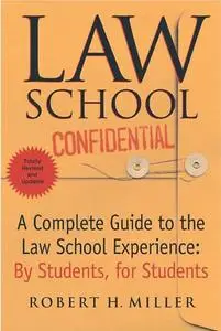 Law School Confidential: A Complete Guide to the Law School Experience: By Students, for Students