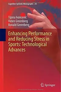 Enhancing Performance and Reducing Stress in Sports: Technological Advances (Repost)