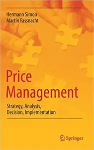 Price Management: Strategy, Analysis, Decision, Implementation