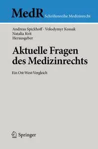 Aktuelle Fragen des Medizinrechts: Ein Ost-West-Vergleich (Repost)