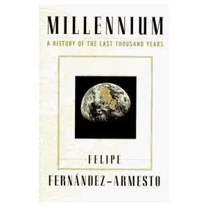 Millennium: A History of the Last Thousand Years (Repost)