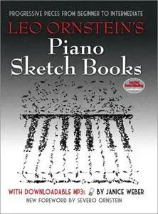 Leo Ornstein's Piano Sketch Books with Downloadable MP3s: Progressive Pieces from Beginner to Intermediate