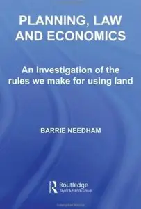 Planning, Law and Economics: The Rules We Make for Using Land