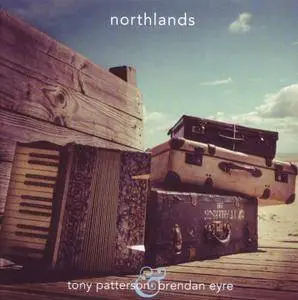 Tony Patterson & Brendan Eyre - Northlands (2014) Re-up