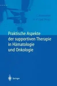 Praktische Aspekte der supportiven Therapie in Hämatologie und Onkologie