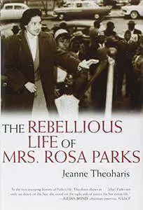 The Rebellious Life of Mrs. Rosa Parks(Repost)