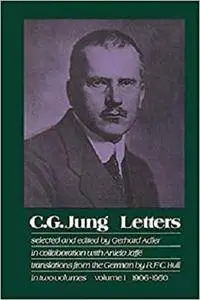 Letters of C. G. Jung: Volume I, 1906-1950 (Vol 1)