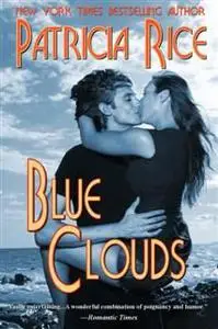 «Blue Clouds» by Patricia Rice