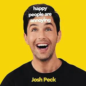 Happy People Are Annoying [Audiobook]