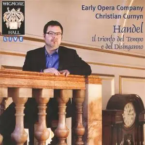 Christian Curnyn, Early Opera Company - George Frideric Handel: Il Trionfo del Tempo e del Disinganno, HWV 46a (2011)