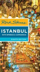 Rick Steves Istanbul: With Ephesus & Cappadocia (Rick Steves), 8th Edition