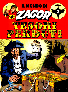 Zagor Speciale - Volume 2 Allegato - Il Mondo Di Zagor - Tesori Perduti