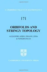 Orbifolds and Stringy Topology (Cambridge Tracts in Mathematics) [Repost]