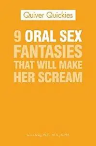 9 Oral Sex Fantasies That Will Make Her Scream