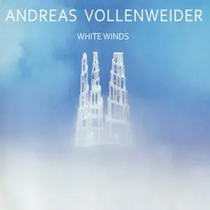 Andreas Vollenweider - White Winds (1984/2005)