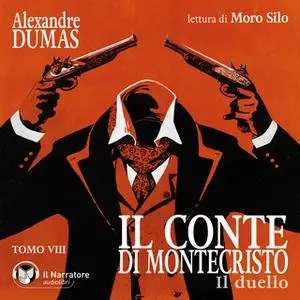 «Il Conte di Montecristo - Tomo VIII - Il duello» by Dumas Alexandre
