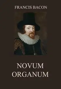 «Novum Organum» by Francis Bacon