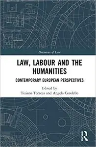 Law, Labour and the Humanities: Contemporary European Perspectives
