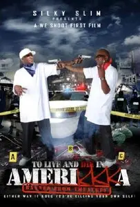 To Live and Die in AmeriKKKa (2010)