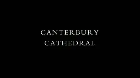 BBC - Canterbury Cathedral (2014)