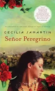 «Senor Peregrino» by Cecilia Samartin