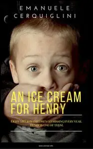 «An Ice Cream for Henry» by Emanuele Cerquiglini