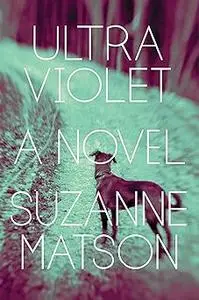 Ultraviolet: A Novel
