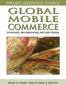 Global Mobile Commerce: Strategies, Implementation and Case Studies (Repost)