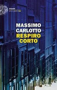 Massimo Carlotto - Respiro corto