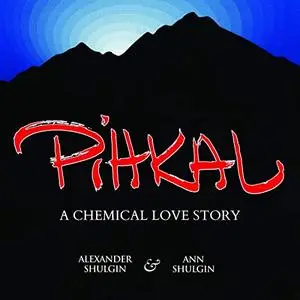 PIHKAL: A Chemical Love Story [Audiobook]
