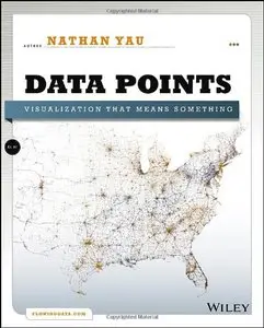 Data Points: Visualization That Means Something 