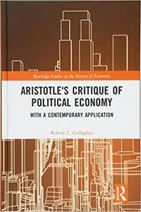 Aristotle's Critique of Political Economy: With a Contemporary Application