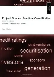 Project Finance: Practical Case Studies, Volume 1 (repost)