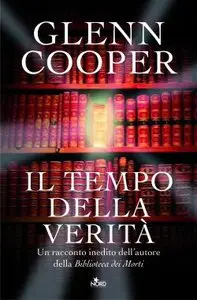 Glenn Cooper - Il tempo della verita