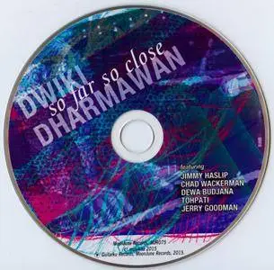 Dwiki Dharmawan - So Far So Close (2015) {Moonjune Records MJR075} (ft. Chad Wackerman)