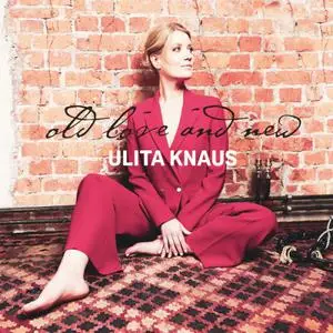 Ulita Knaus - Old Love and New (2022) [Official Digital Download]