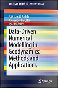 Data-Driven Numerical Modelling in Geodynamics: Methods and Applications (Repost)