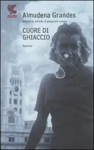Grandes Almudena - Cuore di ghiaccio