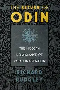 The Return of Odin: The Modern Renaissance of Pagan Imagination, 3rd Edition
