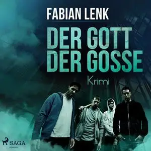 «Der Gott der Gosse» by Fabian Lenk