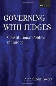 Governing with Judges: Constitutional Politics in Europe